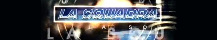 La Squadra streaming