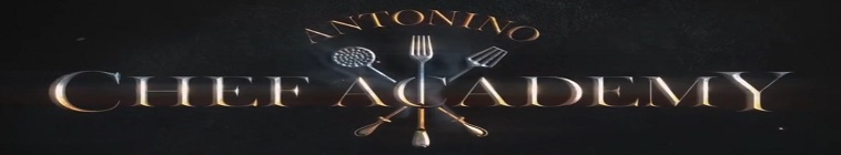 Antonino Chef Academy streaming