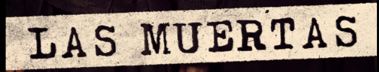 Las Muertas streaming